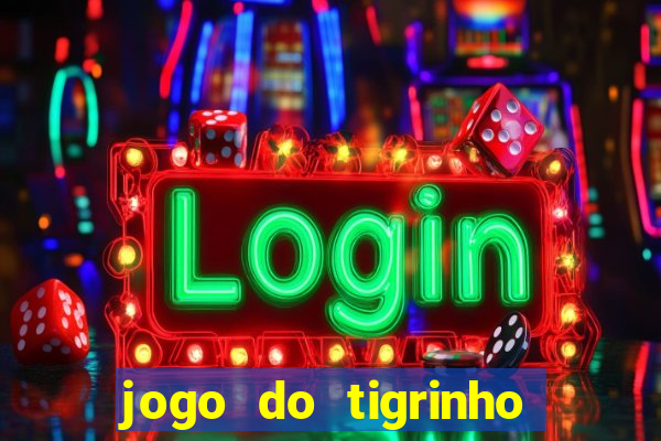 jogo do tigrinho em casa chinesa